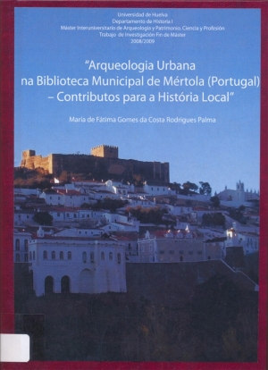 Arqueologia urbana na Biblioteca Municipal de Mértola (Portugal): contributos pa