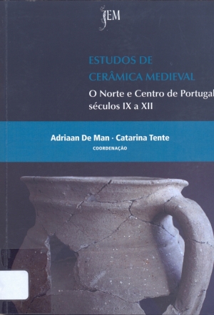 Estudos de cerâmica medieval: o norte e o centro de Portugal - séculos IX a XII
