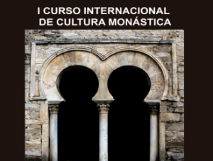 I Curso Internacional de Cultura Monástica