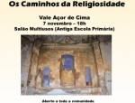 "Caminhos da Religiosidade" – Vale de Açor de Cima